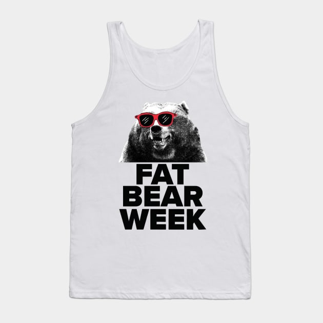 FAT BEAR WEEK Tank Top by SDM900